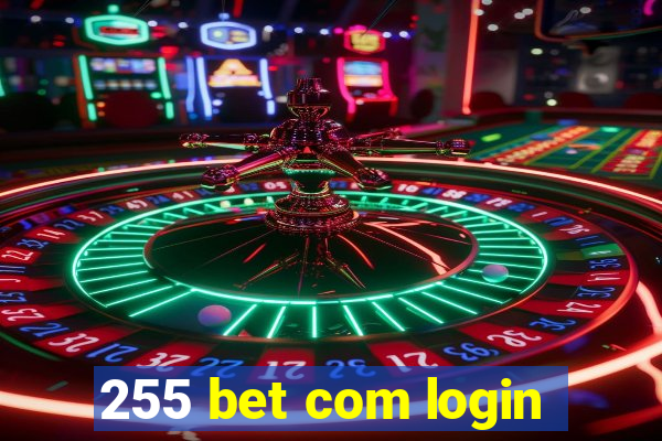 255 bet com login